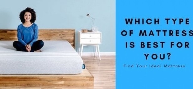 Which Type Of Mattress Is Best For You