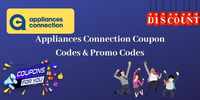 Appliances Connection Coupon Code