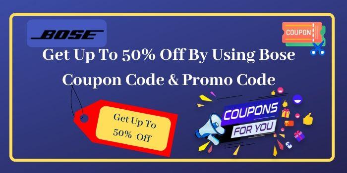 50% off Bose Coupn Code