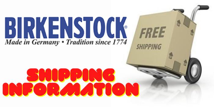 Birkenstock Shipping information