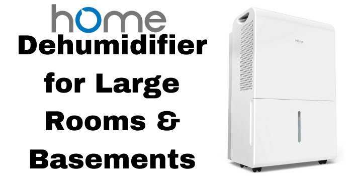 Dehumidifier for Large Rooms and Basements