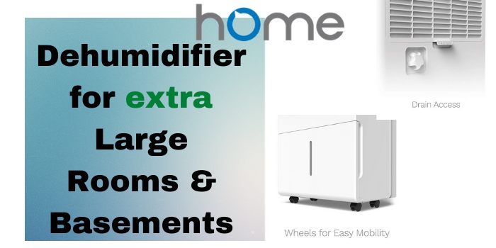 Dehumidifier for extra Large Rooms and Basements
