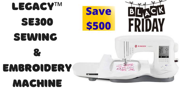Legacy™ SE300 Sewing & Embroidery Machine