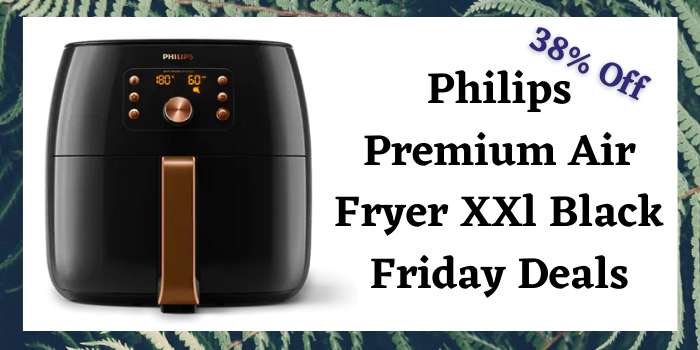 Philips Premium Air Fryer XXl Black Friday Deals