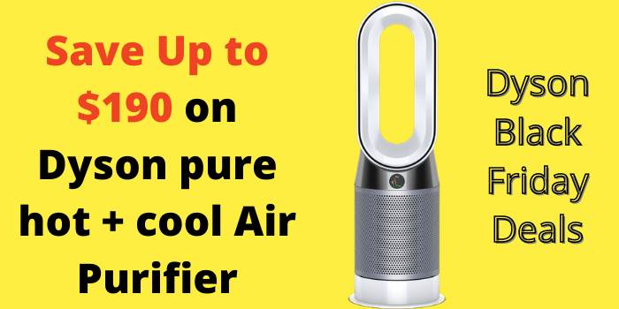 Save Up to $190 on Dyson pure hot + cool Air Purifier
