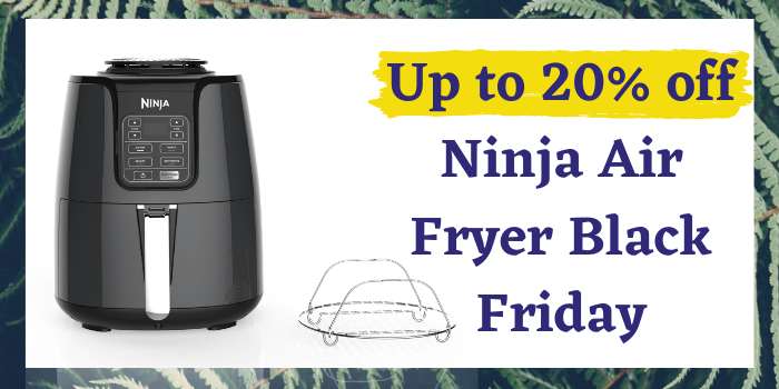 Up to 20% off Ninja Air Fryer Black Friday