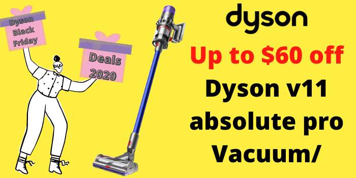 Up to $60 off Dyson v11 absolute pro Vacuum