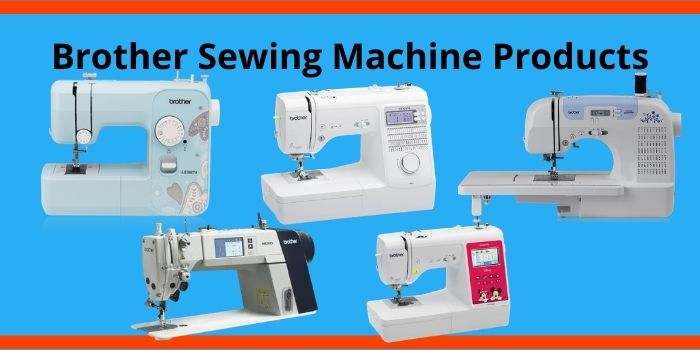 Brother Sewing Machine Products