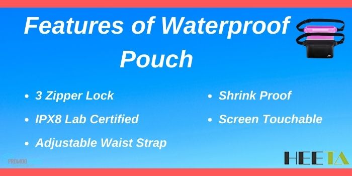 Features of Heeta Waterproof Pouch
