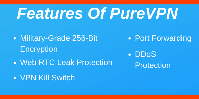 Features of PureVPN
