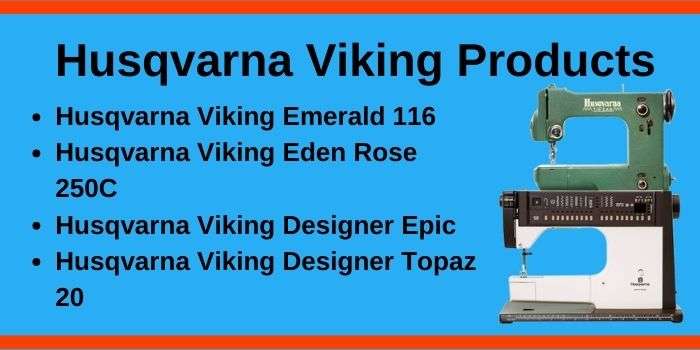 Husqvarna Viking Sewing Machine Products