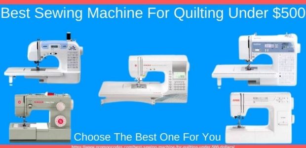 Best sewing machine for quilting under $500