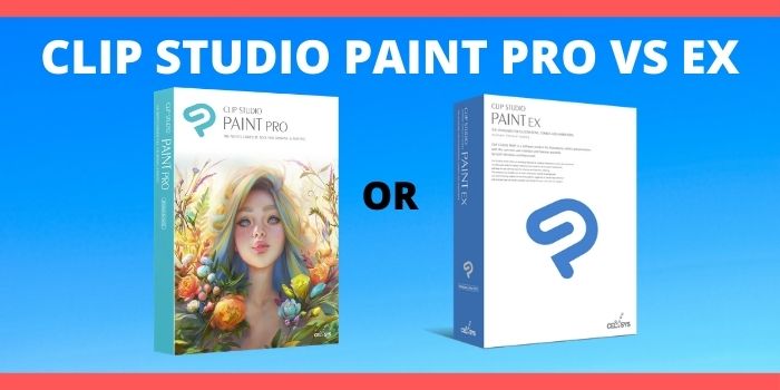 Difference between Clip Studio Paint Pro or Ex Version