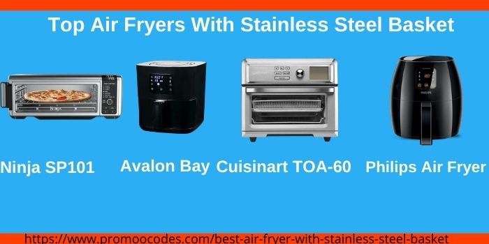 Top Air Fryers With Stainless Steel Basket