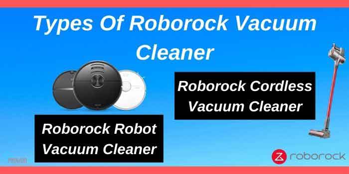 Types of Roborock Vacuum Cleaner
