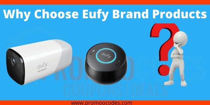 Why Choose Eufy Brand Products