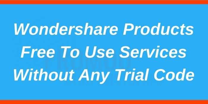 Wondershare Product Services Free To Use