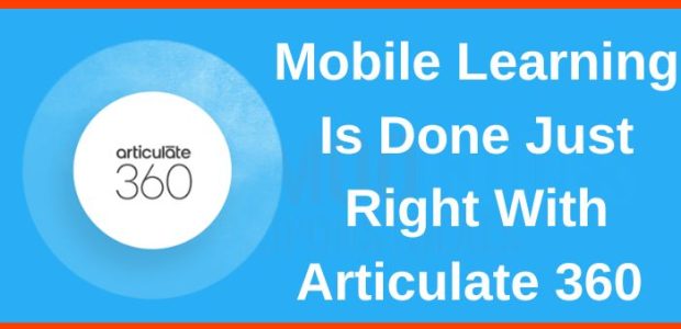 Articulate 360 Mobile Learning