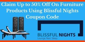 Claim up to 50% off with Blissful Nights Furniture