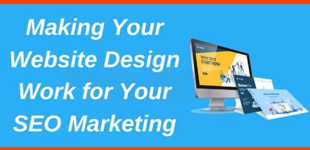 Making Your Website Design Work for Your SEO Marketing
