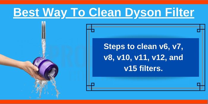 Best Way To Clean Dyson Filter