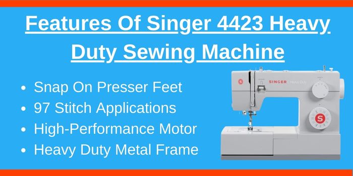 Features of singer 4423 heavy duty sewing machine