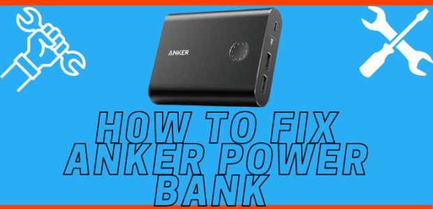 How To Fix Anker Power Bank