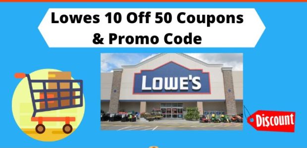 Lowes 10 off 50 coupon