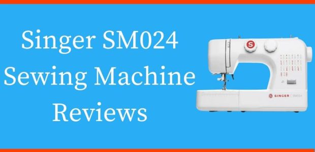 Singer SM024 Sewing Machine Reviews