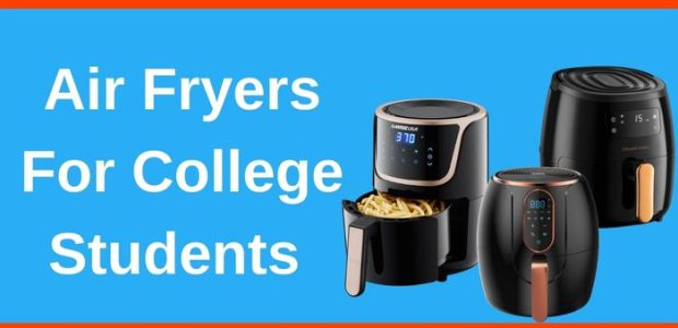 Air Fryer For College Students