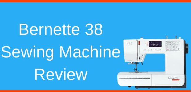 Bernette 38 Sewing Machine Review