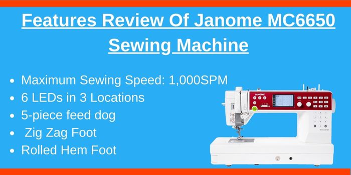Features Review Of Janome MC6650 Sewing Machine