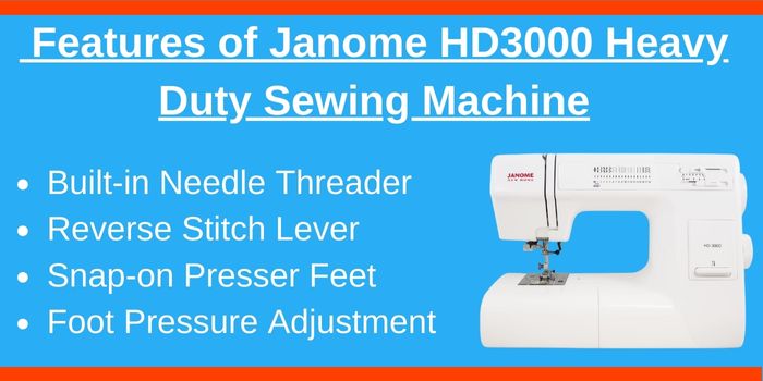 Features of Janome HD3000 Heavy Duty Sewing Machine