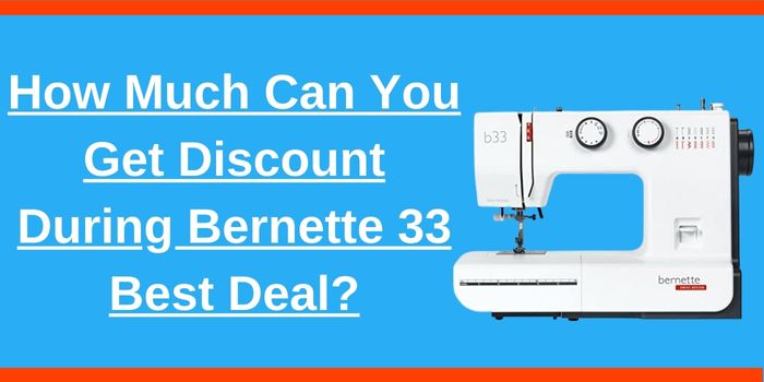 How Bernette 33 discount 