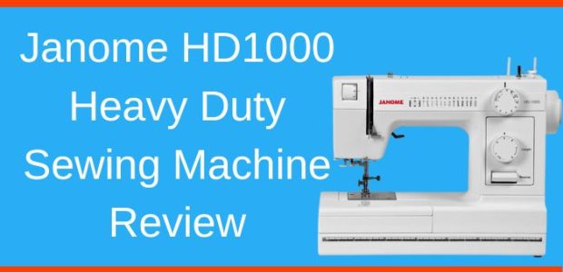 Janome HD1000 Heavy Duty Sewing Machine Review