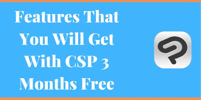 Features That You Will Get With CSP 3 Months Free