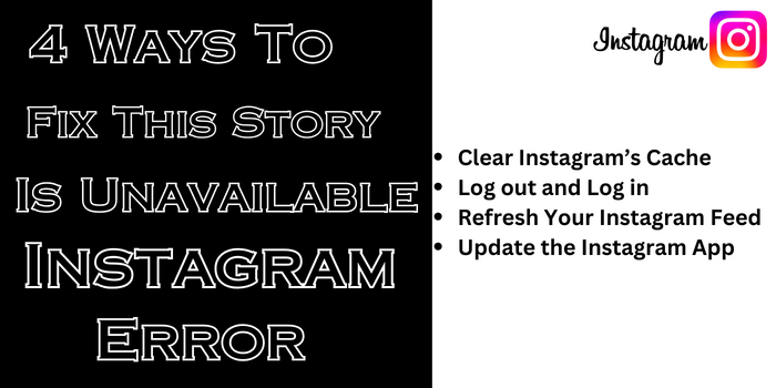 4 Ways To Fix This Story Is Unavailable Instagram Error